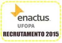 Enactus Ufopa divulga classificados e novo cronograma do Processo Seletivo 2015